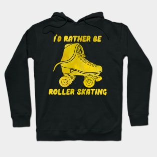 I’d Rather be Roller Skating Yellow Hoodie